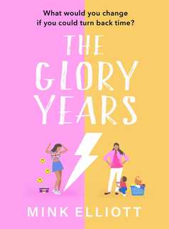 The Glory Years by Mink Elliott
