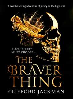The Braver Thing by Clifford Jackman