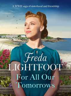 For All Our Tomorrows by Freda Lightfoot
