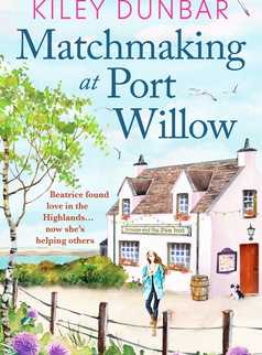 Matchmaking at Port Willow by Kiley Dunbar