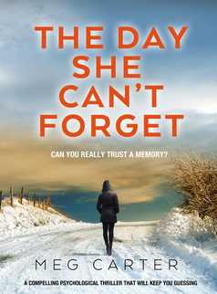 The Day She Can't Forget by Meg Carter