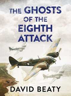 The Ghosts of the Eighth Attack by David Beaty