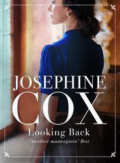 Looking Back by Josephine Cox