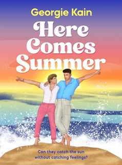 Here Comes Summer by Georgie Kain