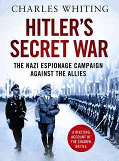 Hitler's Secret War by Charles Whiting