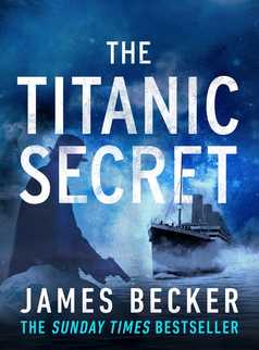 The Titanic Secret by James Becker