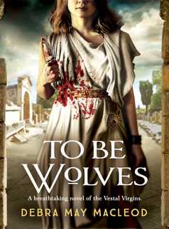 To Be Wolves by Debra May Macleod