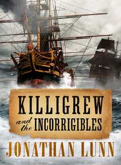 Killigrew and the Incorrigibles by Jonathan Lunn