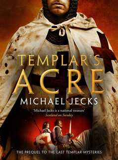 Templar's Acre by Michael Jecks