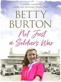 Not Just a Soldier's War by Betty Burton