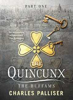 The Quincunx: The Huffams by Charles Palliser