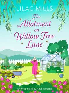 The Allotment on Willow Tree Lane by Lilac Mills