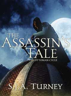 The Assassin's Tale by S.J.A. Turney