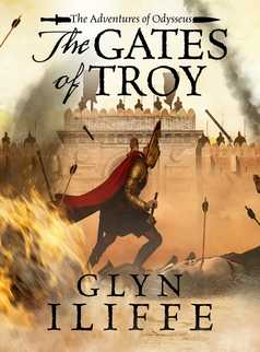 The Gates of Troy by Glyn Iliffe