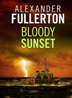 Bloody Sunset by Alexander Fullerton