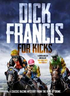 For Kicks by Dick Francis