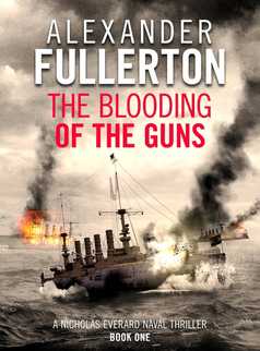 The Blooding of the Guns by Alexander Fullerton
