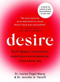 Desire by Dr. Lauren Fogel Mersy and Dr. Jennifer A. Vencill
