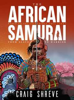The African Samurai by Craig Shreve
