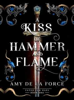 A Kiss of Hammer and Flame by Amy de la Force