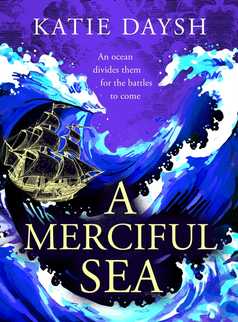 A Merciful Sea by Katie Daysh