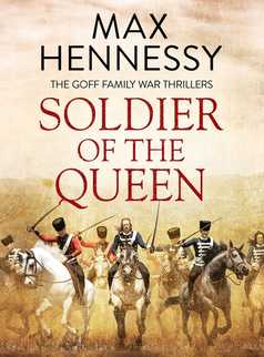 Soldier of the Queen by Max Hennessy