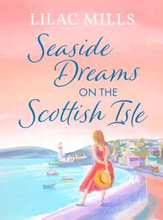 Seaside Dreams on the Scottish Isle by Lilac Mills