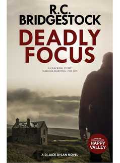 Deadly Focus by R.C. Bridgestock