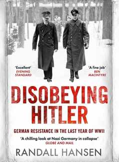 Disobeying Hitler by Randall Hansen
