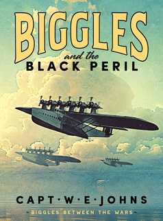 Biggles and the Black Peril by Captain W. E. Johns