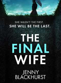 The Final Wife by Jenny Blackhurst