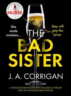 The Bad Sister by J. A. Corrigan