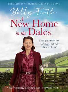 A New Home in the Dales by Betty Firth
