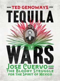 Tequila Wars by Ted Genoways