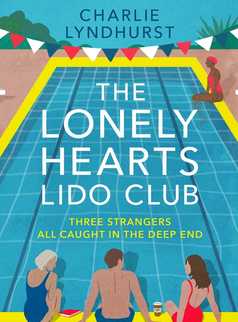 The Lonely Hearts Lido Club by Charlie Lyndhurst