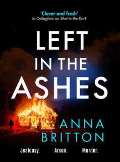 Left in the Ashes by Anna Britton