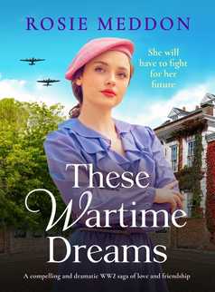 These Wartime Dreams by Rosie Meddon