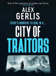 City of Traitors by Alex Gerlis