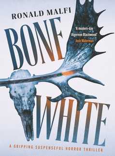 Bone White by Ronald Malfi