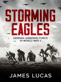 Storming Eagles by James Lucas